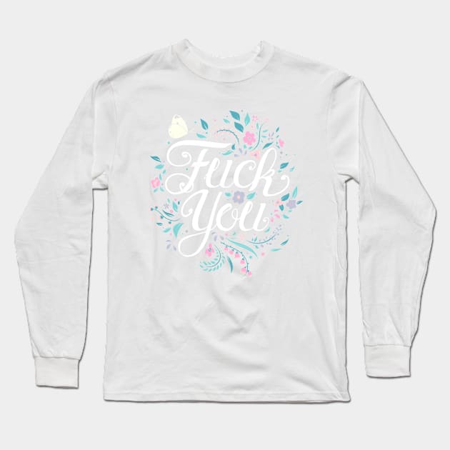 FUCK YOU (But in a classy way) Long Sleeve T-Shirt by Starling